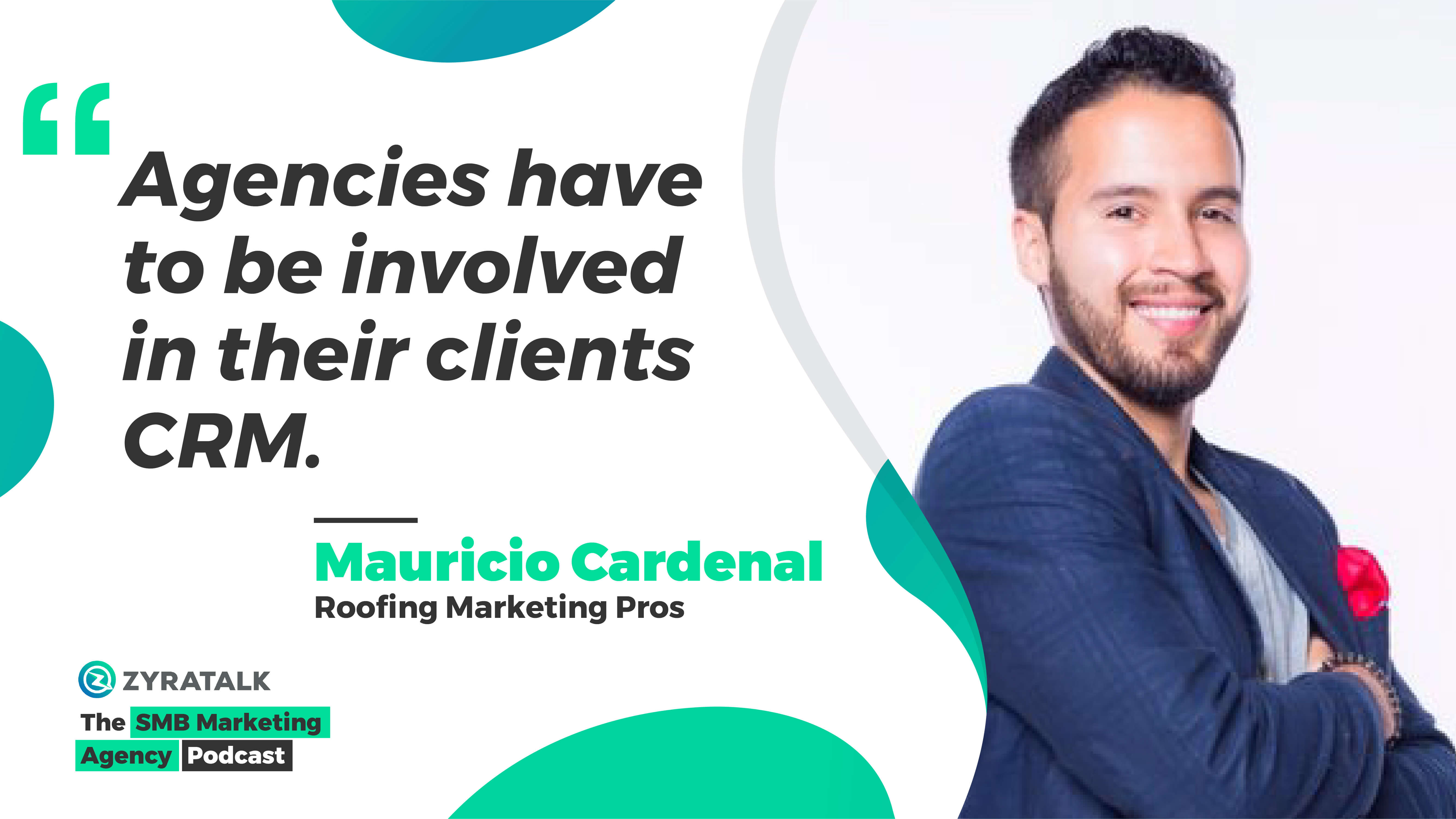 Mauricio Cardenal, Founder of Roofing Marketing Pros | The SMB Marketing Agency Show